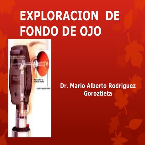 Oftalmoscopía directa | PPTX