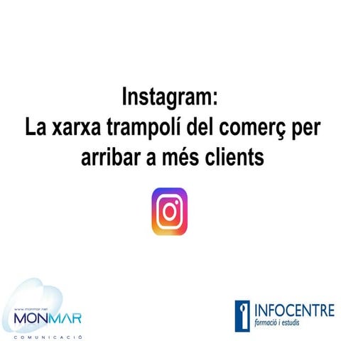 Instagram, xarxa trampolí per a comerciants i pimes