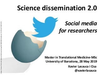 Science dissemination 2.0: Social media for researchers (MTM-MSc 2019)