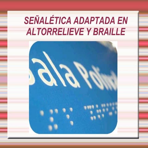 Señalética para personas no videntes