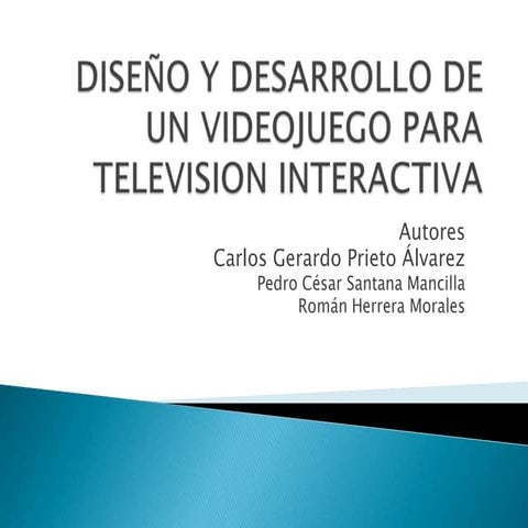 Diseño y desarrollo de un videojuego para televisión interactiva