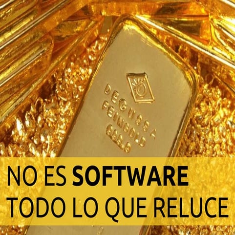No es software todo lo que reluce