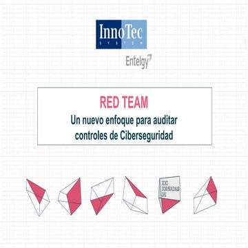 Red Team: Un nuevo enfoque para auditar controles de Ciberseguridad