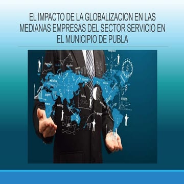 El impacto de la Globalizacion en las Pymes | PPTX