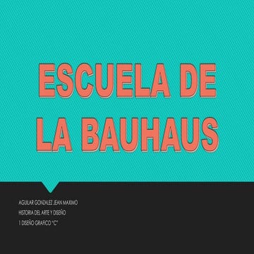 ESCUELA DE LA BAUHAUS PPT