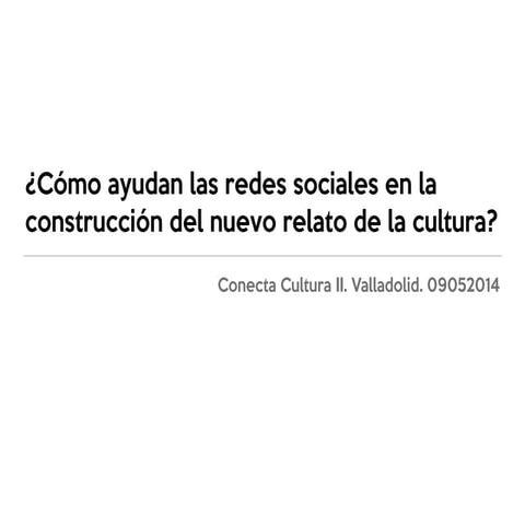 ¿Cómo ayudan las redes sociales en la construcción del nuevo relato de la c...
