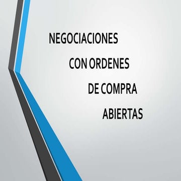 Presentación de- Negociaciones con ordenes de compra abiertas y Negociaciones...