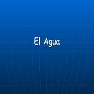 Presentacion sobre "El Agua"