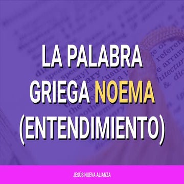 📗 [Presentación] La palabra griega noema (entendimiento)