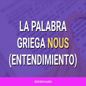 📗 [Presentación] La palabra griega nous (entendimiento)