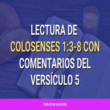 📖 Lectura de Colosenses 1:3-8 con comentarios del versículo 5