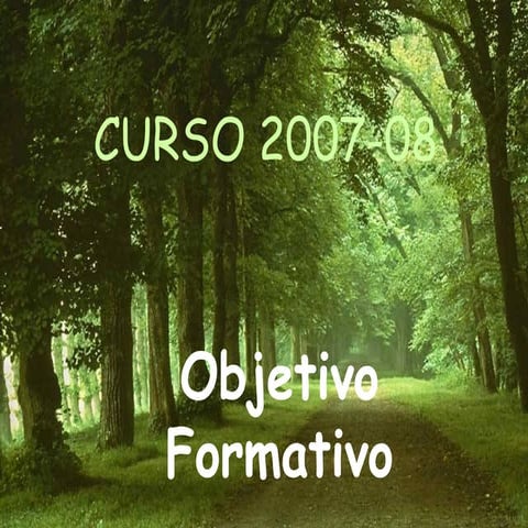 Presentacion Objetivo Formativo  07 08