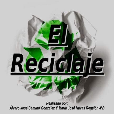 Presentacion reciclaje-alvaro y mari