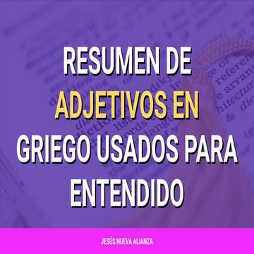 📗 [Presentación] Resumen de adjetivos en griego usados para entendido