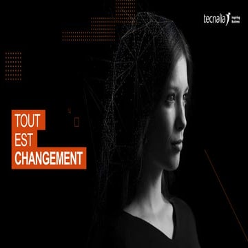 Tout est changement. TECNALIA.