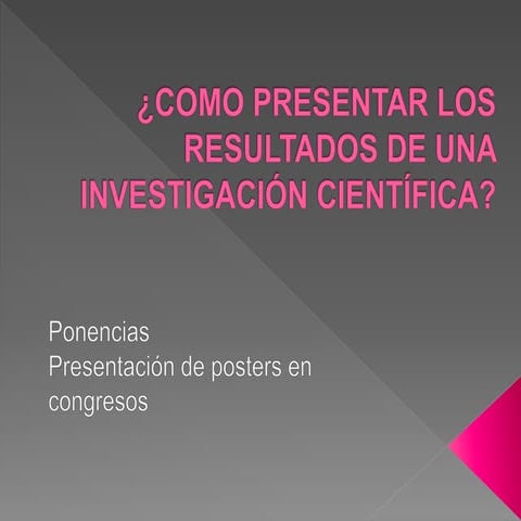 ¿COMO PRESENTAR LOS RESULTADOS DE UNA INVESTIGACIÓN? | PPTX