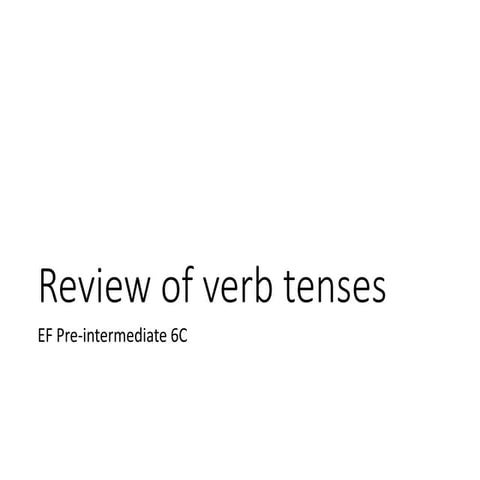Review of verb tenses - EF Pre-intermediate 6C | PPSX