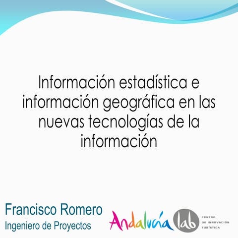Información estadística e información geográfica en las nuevas tecnologías de...