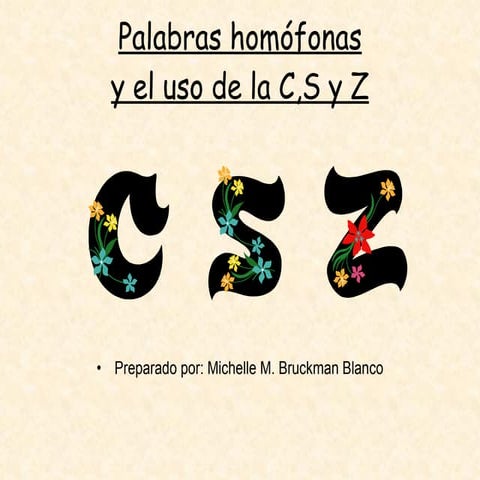 Palabras homófonas y el uso de la C,S y Z