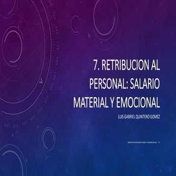 RETRIBUCION AL PERSONAL: SALARIO MATERIAL Y EMOCIONAL