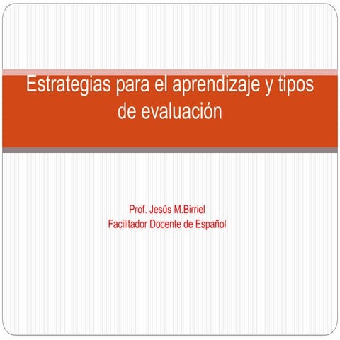Estrategias de aprendizaje y tipos de evaluación | PPTX