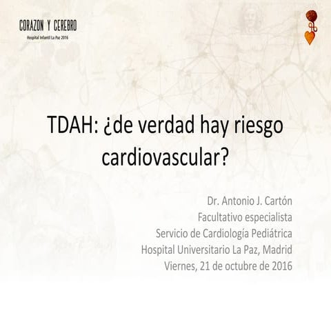 Curso corazón y cerebro HU La Paz 2016: TDAH y riesgo cardiovascular