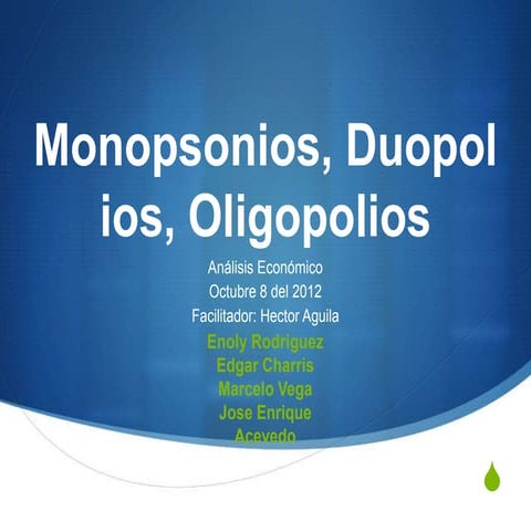 Monopsonios, Duopolios y Oligopolios