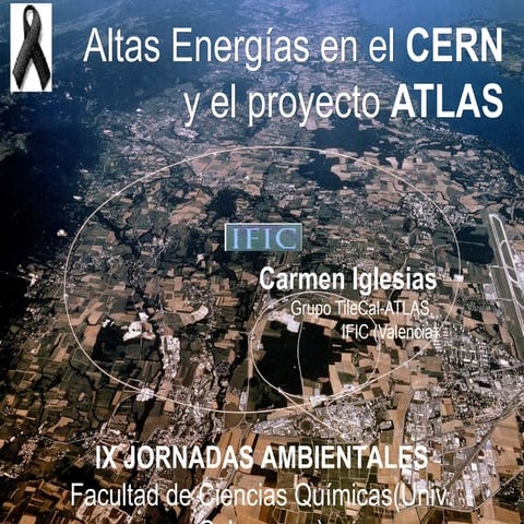 Presentacion "CERN, el acelerador LHC y el detector ATLAS" Palacio de Congres...