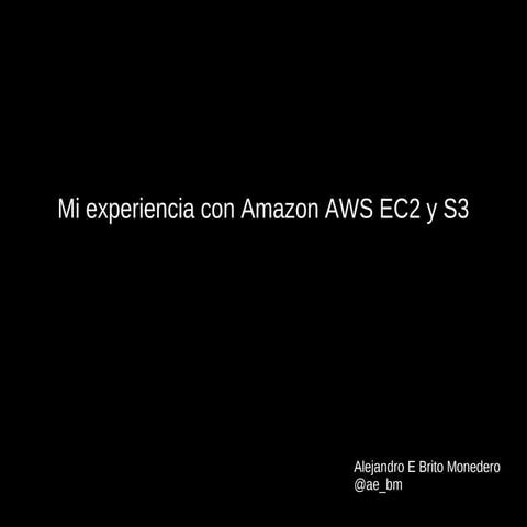 Mi experiencia con Amazon AWS EC2 y S3