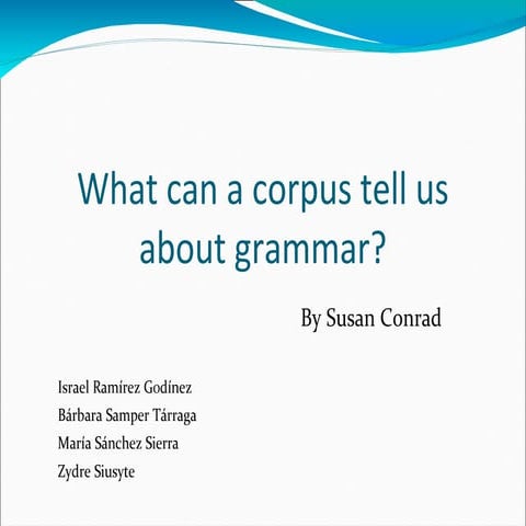 What can a corpus tell us about grammar?