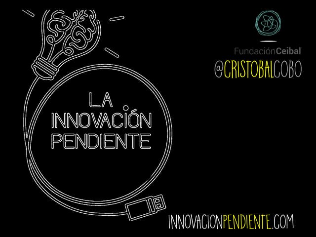 "La innovación pendiente: nuevas formas de evaluar y reconocer el conocimient...