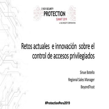 RETOS ACTUALES  E INNOVACIÓN  SOBRE EL CONTROL DE ACCESOS PRIVILEGIADOS.