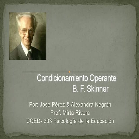 B. F. Skinner- La Presentacion
