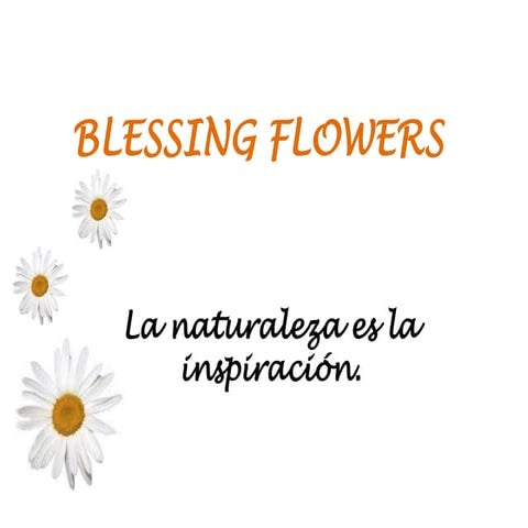 Presentacion blessing flowers