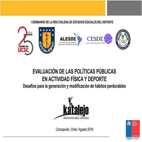 EVALUACIÓN DE LAS POLÍTICAS PÚBLICAS  EN ACTIVIDAD FÍSICA Y DEPORTE  Desafíos...