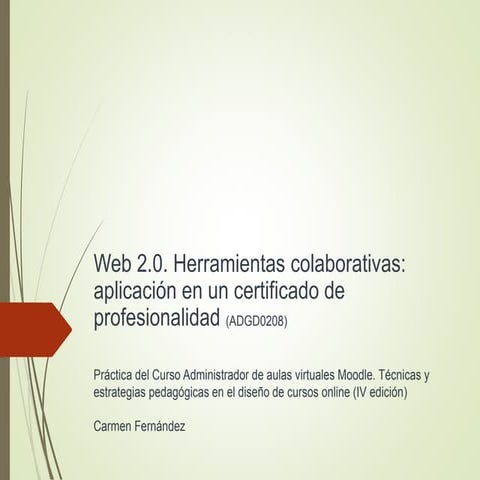 Web 2.0. Herramientas colaborativas: aplicación en un certificado de profesio...