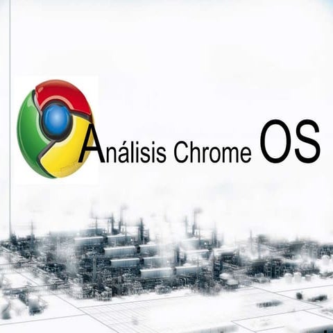 Chrome Os Pequeño analisis Dm.