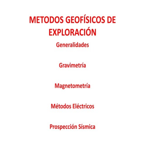 Presentacion clase 13_metodos_geofisicos_exploracion