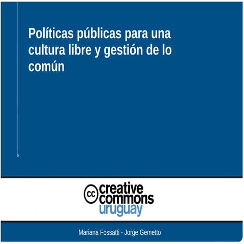 Políticas públicas para una cultura libre y gestión de lo común