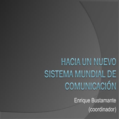Hacia un nuevo sistema de mundial de comunicación