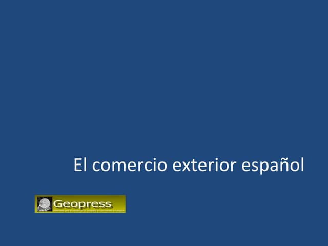 El comercio exterior español en un ...
