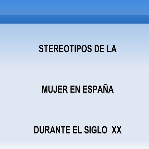 Estereotipos de la mujer española en el S.XX