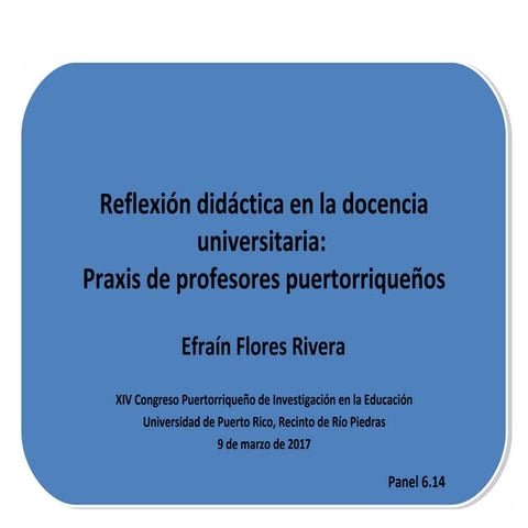 Reflexión didáctica en la docencia universitaria: Praxis de profesores puerto...