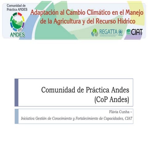 CoP Andes presentation for PNUMA CC Vulnerability Workshop