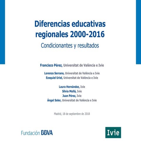 Presentación monografía: Diferencias educativas regionales 2000-2016. Condici...