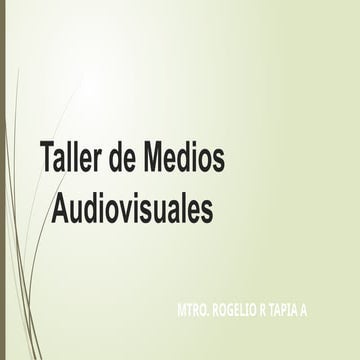 Presentacion de Clase Taller de Medios Audiovisuales semana1