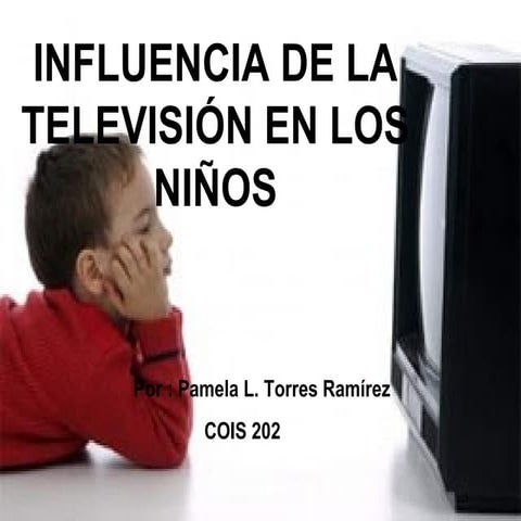 Influencia de la televisión en los niños | PPT