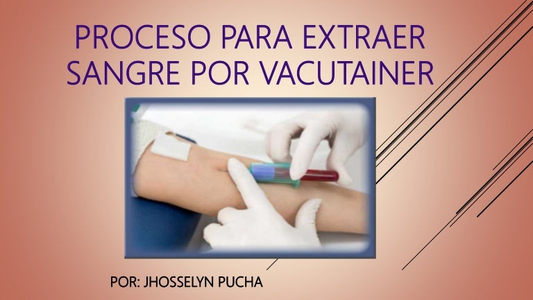 EXTRACCIÓN DE SANGRE POR VACUTAINER