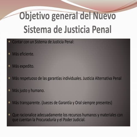 OBJETIVO DEL NUEVO SISTEMA DE JUSTICIA PENAL | PPTX