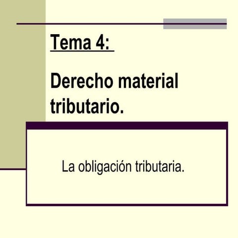 Unidad de aprendizaje No. 4: La obligación tributaria